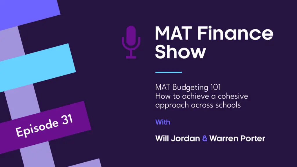 MAT Budgeting 101: How to achieve a cohesive approach across your schools